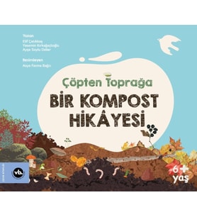 Çöpten Toprağa Bir Kompost Hikâyesi