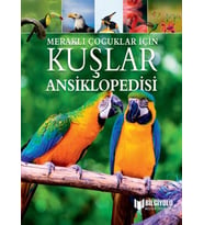 Meraklı Çocuklar İçin Kuşlar Ansiklopedisi