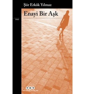 Enayi Bir Aşk