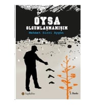 Oysa Olgunlaşmamışım