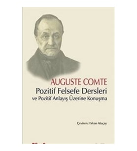 Pozitif Felsefe Dersleri ve Pozitif Anlayış Üzerine Konuşma