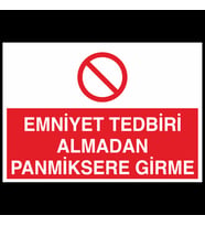 Emniyet Tedbiri Almadan Panmiksere Girme Uyarı Levhası 40x60cm (Karışık)