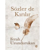 Sözler de Kırılır