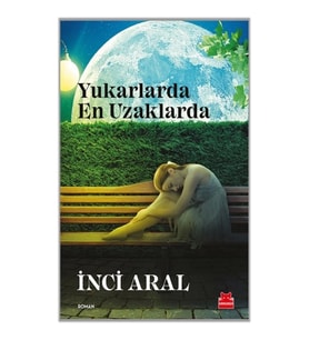 Yukarlarda En Uzaklarda