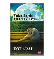 Yukarlarda En Uzaklarda