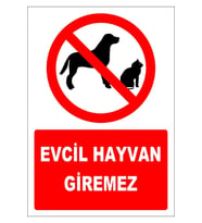 Evcil Hayvan Giremez Uyarı Levhası İkaz Levhası