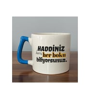 Haddiniz Hariç Her B*ku Biliyorsunuz Baskılı Siyah Kulplu Prime Kupa - Komik Hediye Bardak Fincan