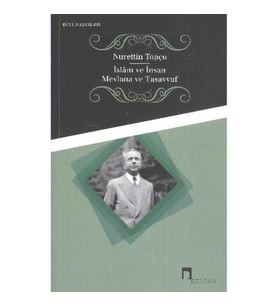İslam ve İnsan - Mevlana ve Tasavvuf