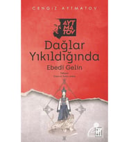 Dağlar Yıkıldığında Cengiz Aytmatov Ketebe