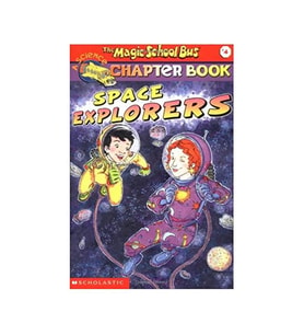 Space Explorers (The Magic School Bus Chapter Book, No. 4) Scholastic