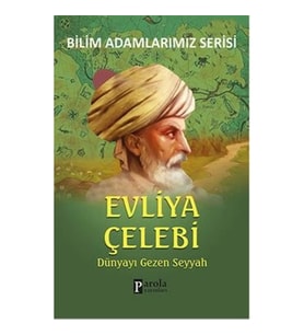 Bilim Adamlarımız Serisi: Evliya Çelebi
