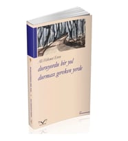 Duruyordu Bir Yol Durması Gereken Yerde