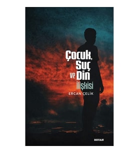 Çocuk, Suç ve Din İlişkisi