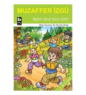 Bizim Sınıf Kıra Gitti