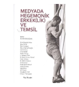 Medyada Hegemonik Erkek(lik) ve Temsil