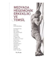 Medyada Hegemonik Erkek(lik) ve Temsil