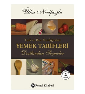 Türk ve Batı Mutfağından Yemek Tarifleri