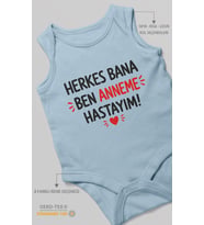 Herkes bana ben anneme hastayım Sıfır Kol Bebek Zıbını %100 Pamuk
