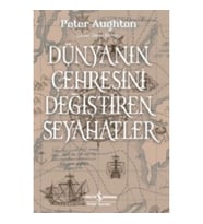 Dünyanın Çehresini Değiştiren Seyahatler
