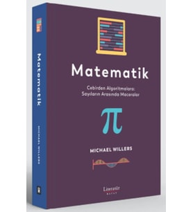 Matematik Cebirden Algoritmalara Sayıların Arasında Maceralar - Michael Willers / Ciltli