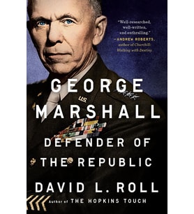 George Marshall: Defender of the Republic