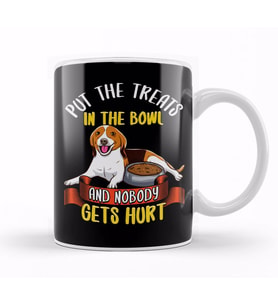 Put The Treats In The Bowl No One Gets Hurt Beagle Kupa Bardak Porselen
