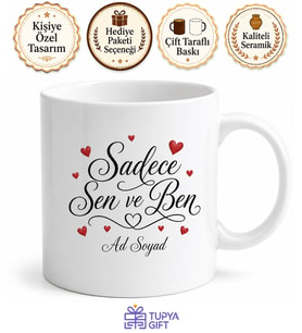 Sadece Sen ve Ben Yazılı Çiftlere Özel Romantik Kupa Bardak Hediye