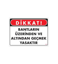 Geçmek Yasaktır Uyarı Levhası 25x35 KOD:416
