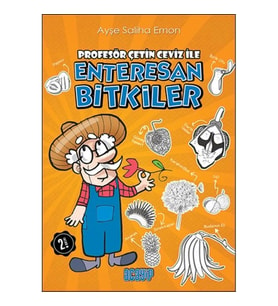 Profesör Çetin Ceviz ile Enteresan Bitkiler