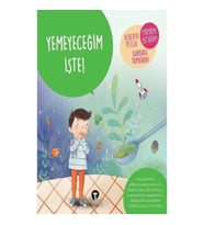 Yemeyeceğim İşte! - Ne Zormuş Büyümek