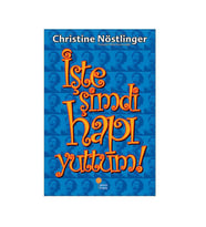 İşte Şimdi Hapı Yuttum Christine Nöstlinger Günışığı Kitaplığı