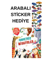 ARABALI STİCKER HEDİYELİ - OKUL ÖNCESİ RESİMLİ KİTAPLAR MASAL - DAVETSİZ MİSAFİRLER