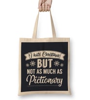 I Hate Christmas But Not As Much As Pictionary Bez Çanta Uzun Saplı