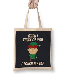 Christmas When I Think Of You I Touch My Elf Bez Çanta Uzun Saplı