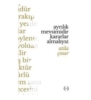Ayrılık Mevsimidir Kararlar Almalıyız
