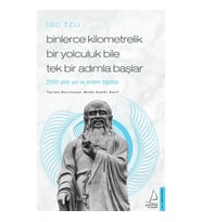 Binlerce Kilometrelik Bir Yolculuk Bile Tek Bir Adımla Başlar