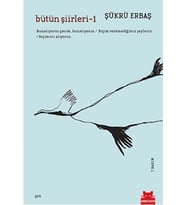 BÜTÜN ŞİİRLERİ 1 - ŞÜKRÜ ERBAŞ - KIRMIZIKEDİ YAYINLARI