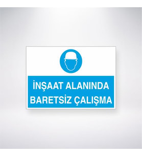 İnşaat Alanında Baretsiz Çalışma 21x28 Arkası Yapışkanlı Levha