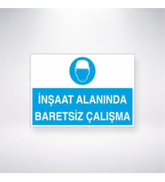 İnşaat Alanında Baretsiz Çalışma 21x28 Arkası Yapışkanlı Levha