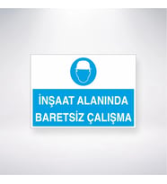 İnşaat Alanında Baretsiz Çalışma 21x28 Arkası Yapışkanlı Levha