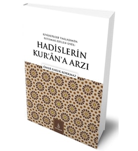 Hadislerin Kurana Arzı