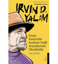 İnsan Kaderinin Kurbanı Değil Seçimlerinin Efendisidir – Irvin D. Yalom