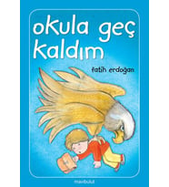 Okula Geç Kaldım!...
