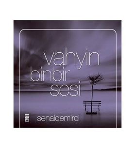 Vahyin Binbir Sesi - Senai Demirci 