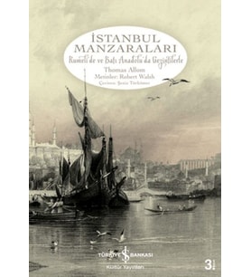 İstanbul Manzaraları Rumeli'de ve Batı Anadolu'da Gezintilerle