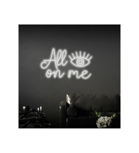 All Eyes On Me Yazılı Neon Tabela
