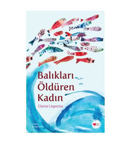 Balıkları Öldüren Kadın Clarice Lispector Can Yayınları