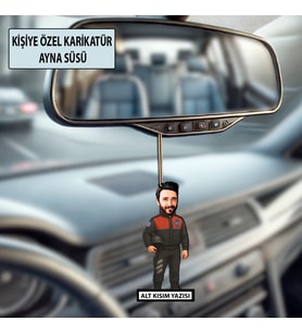 Kişiye Özel Karikatür Erkek Ayna Süsü – Araç İçi Esprili Hediyelik