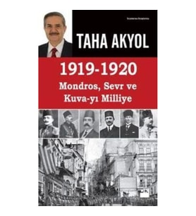 1919 -1920 Mondros, Sevr ve Kuva-yı Milliye