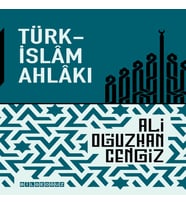 TÜRK-İSLAM AHLAKI